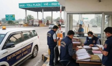NHAI टोल कलेक्शन में कथित फर्जीवाड़ा, ED की 7 राज्यों में 14 ठिकानों पर छापेमारी